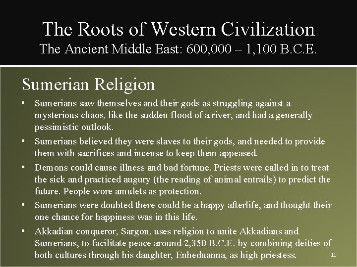 The Roots of Western Civilization The Ancient Middle East: 600, 000 – 1, 100
