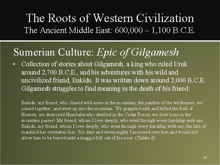 The Roots of Western Civilization The Ancient Middle East: 600, 000 – 1, 100
