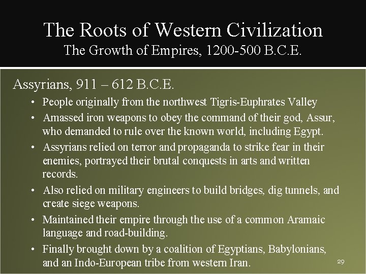 The Roots of Western Civilization The Growth of Empires, 1200 -500 B. C. E.