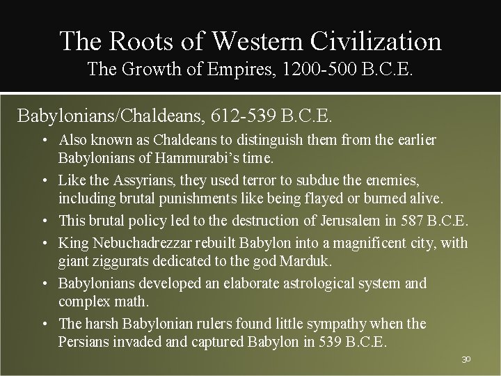 The Roots of Western Civilization The Growth of Empires, 1200 -500 B. C. E.