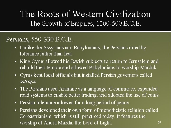 The Roots of Western Civilization The Growth of Empires, 1200 -500 B. C. E.