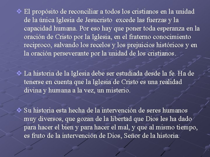 v El propósito de reconciliar a todos los cristianos en la unidad de la v El propósito de reconciliar a todos los cristianos en la unidad de la