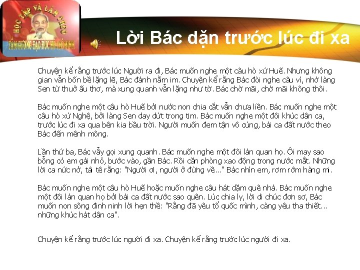 Lời Bác dặn trước lúc đi xa Chuyện kể rằng trước lúc Người ra