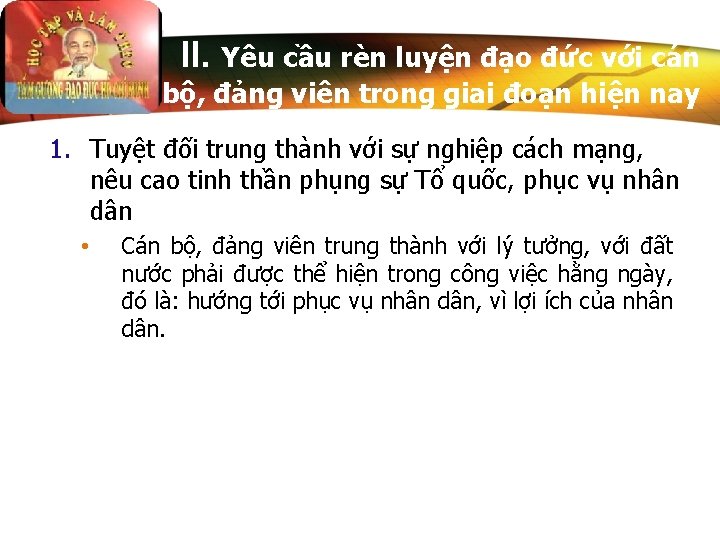 II. Yêu cầu rèn luyện đạo đức với cán bộ, đảng viên trong giai