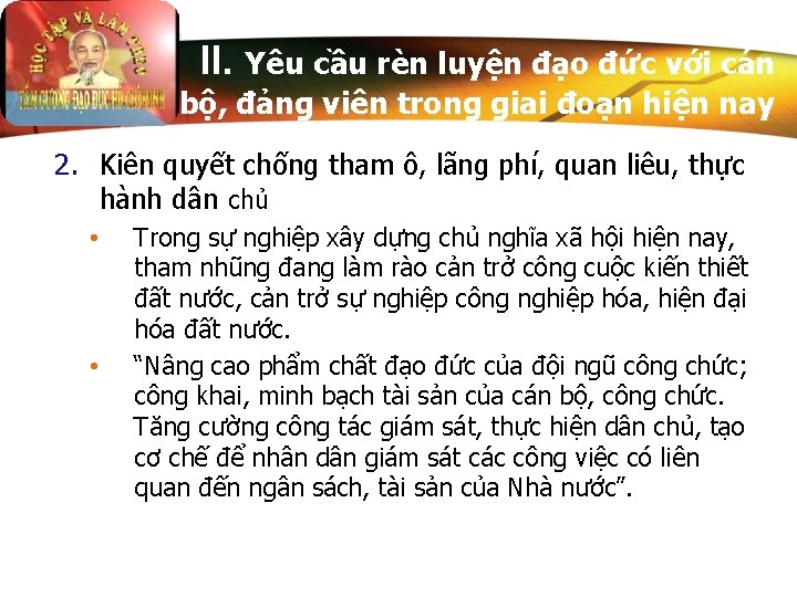 II. Yêu cầu rèn luyện đạo đức với cán bộ, đảng viên trong giai