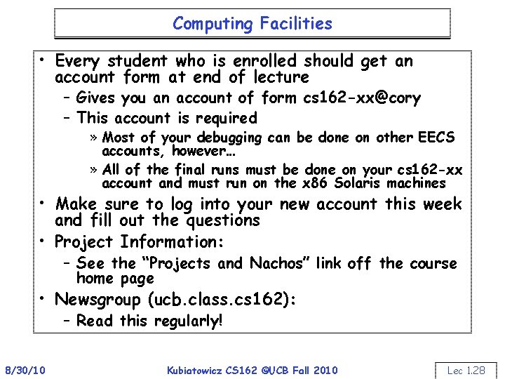 Computing Facilities • Every student who is enrolled should get an account form at