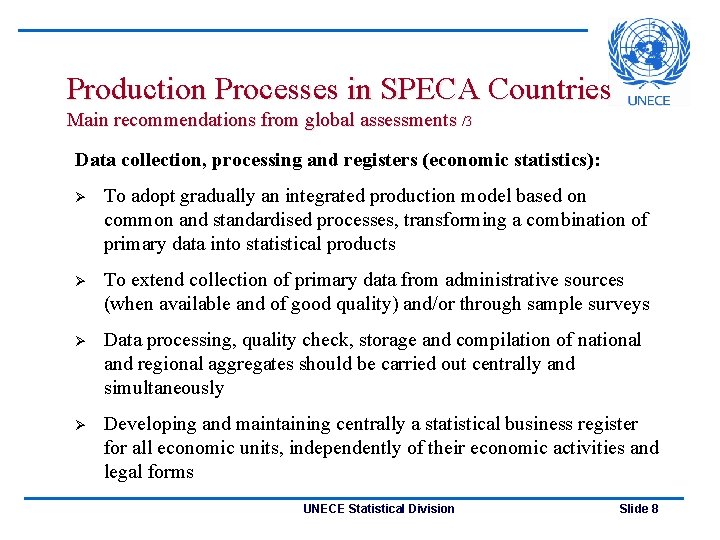 Production Processes in SPECA Countries Main recommendations from global assessments /3 Data collection, processing