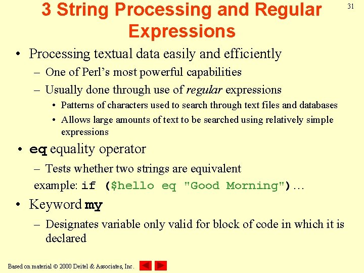 3 String Processing and Regular Expressions • Processing textual data easily and efficiently –