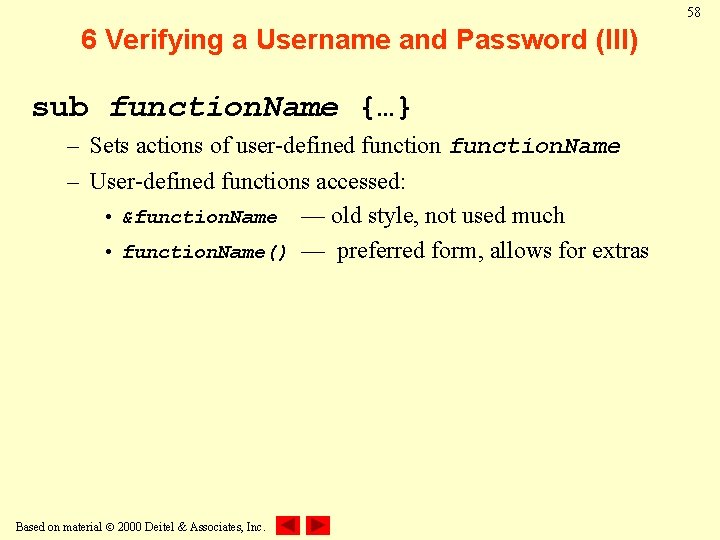 58 6 Verifying a Username and Password (III) sub function. Name {…} – Sets