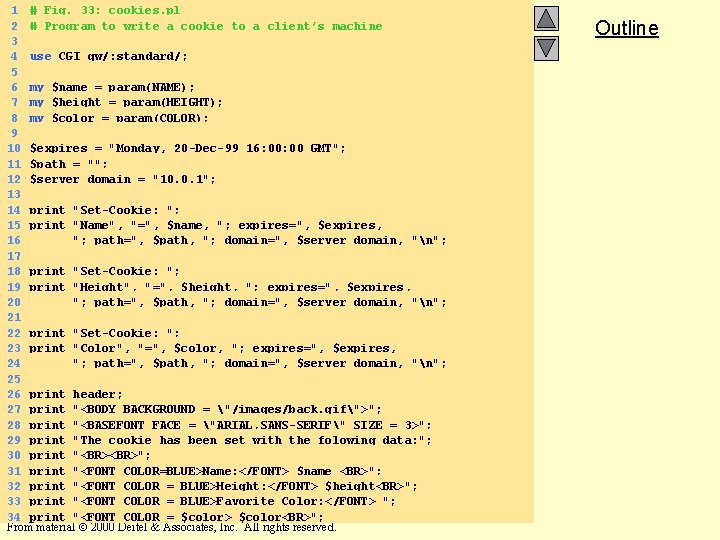 1 # Fig. 33: cookies. pl 2 # Program to write a cookie to