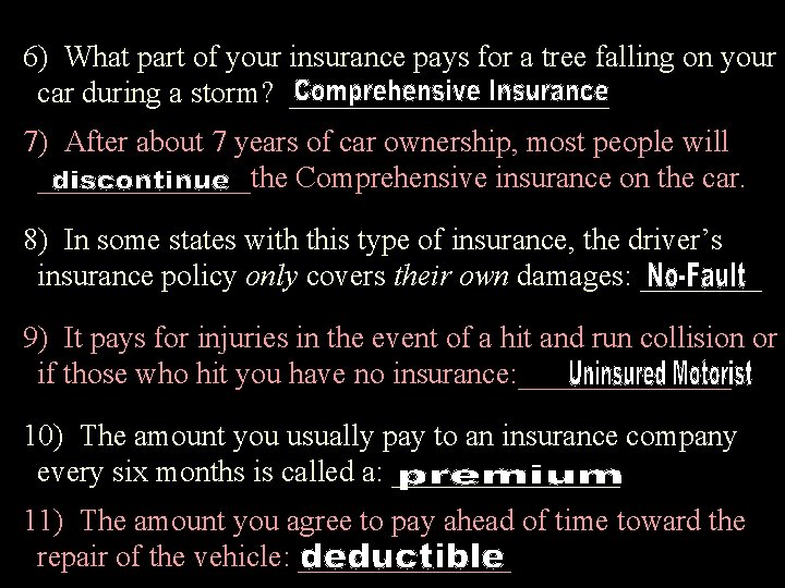 6) What part of your insurance pays for a tree falling on your car