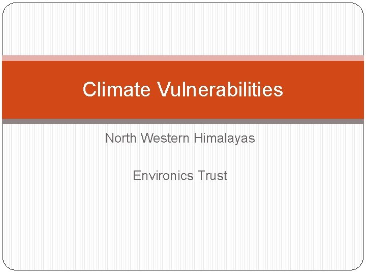 Climate Vulnerabilities North Western Himalayas Environics Trust 