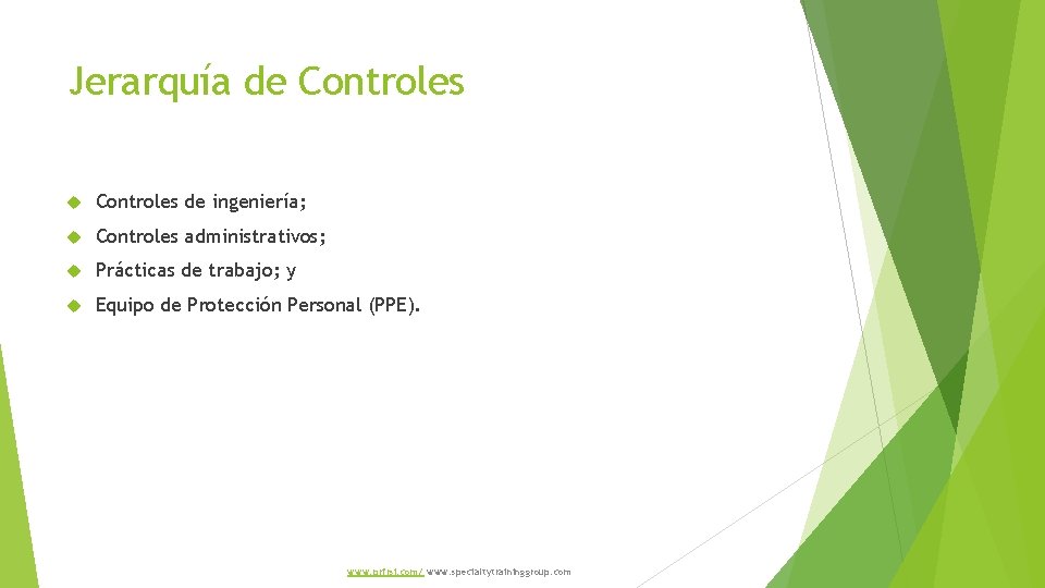 Jerarquía de Controles de ingeniería; Controles administrativos; Prácticas de trabajo; y Equipo de Protección