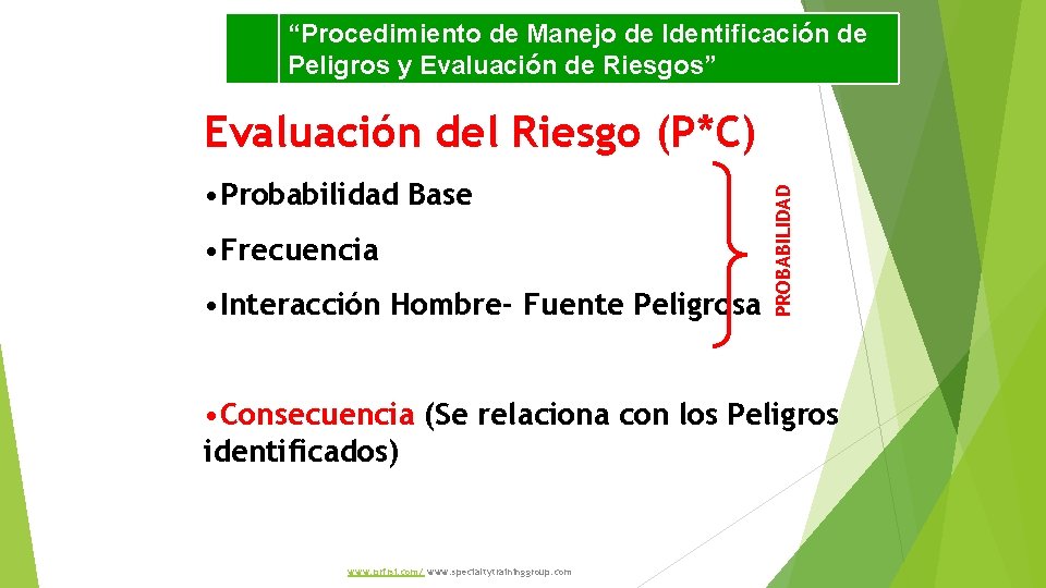 “Procedimiento de Manejo de Identificación de Peligros y Evaluación de Riesgos” • Probabilidad Base