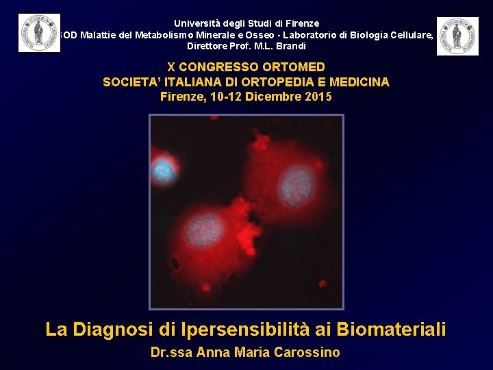 Università degli Studi di Firenze SOD Malattie del Metabolismo Minerale e Osseo - Laboratorio