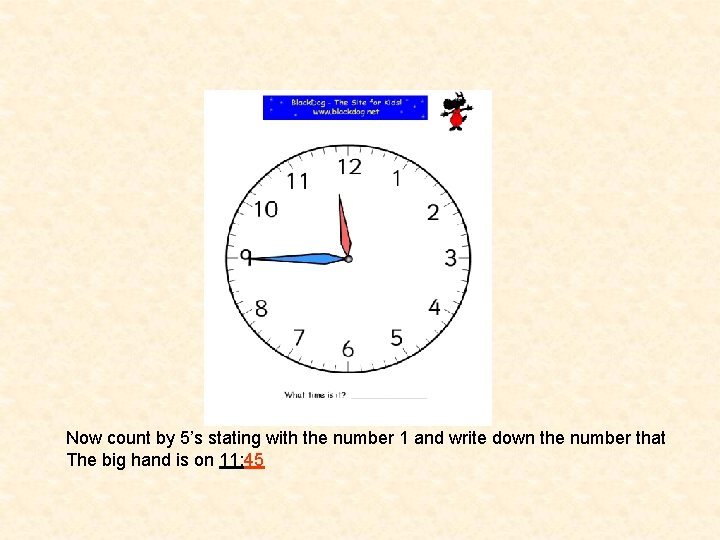 Now count by 5’s stating with the number 1 and write down the number