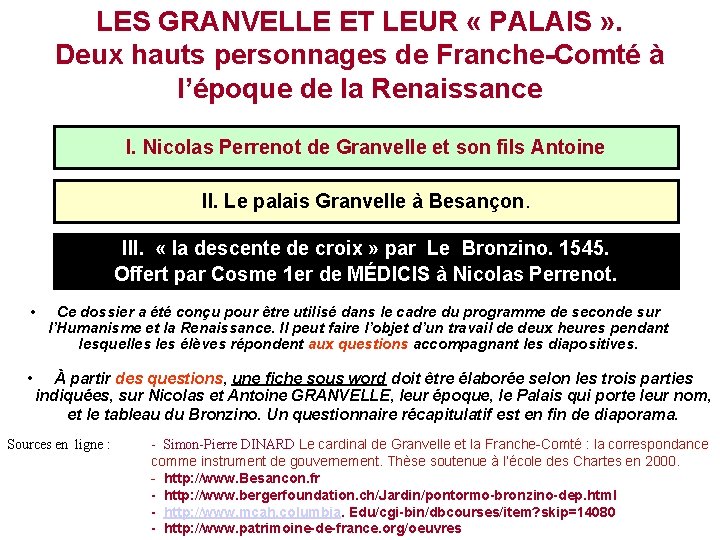 LES GRANVELLE ET LEUR « PALAIS » . Deux hauts personnages de Franche-Comté à