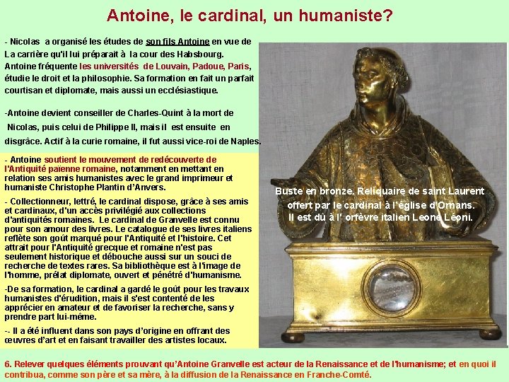 Antoine, le cardinal, un humaniste? - Nicolas a organisé les études de son fils