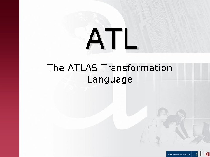 ATL The ATLAS Transformation Language 