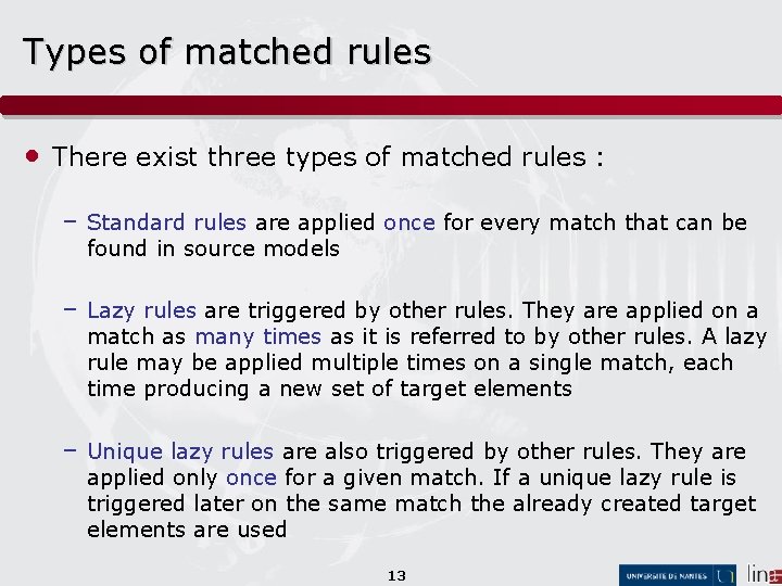 Types of matched rules • There exist three types of matched rules : –