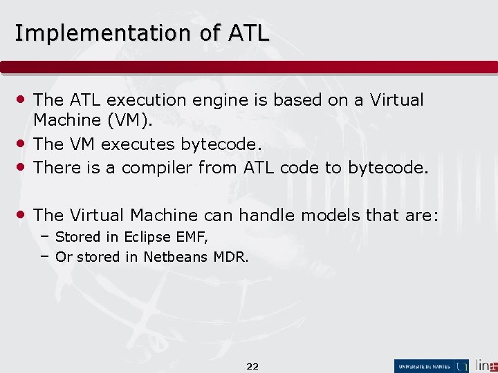 Implementation of ATL • The ATL execution engine is based on a Virtual •