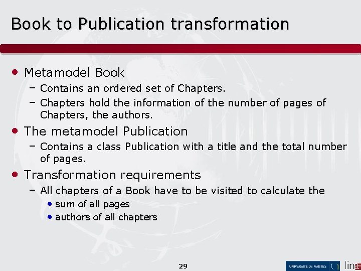 Book to Publication transformation • Metamodel Book – Contains an ordered set of Chapters.