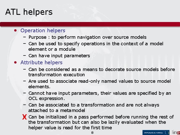 ATL helpers • Operation helpers – Purpose : to perform navigation over source models
