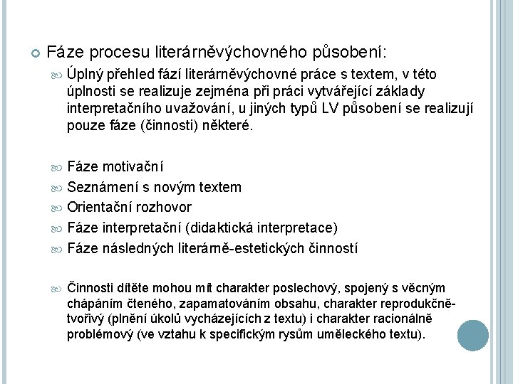  Fáze procesu literárněvýchovného působení: Úplný přehled fází literárněvýchovné práce s textem, v této