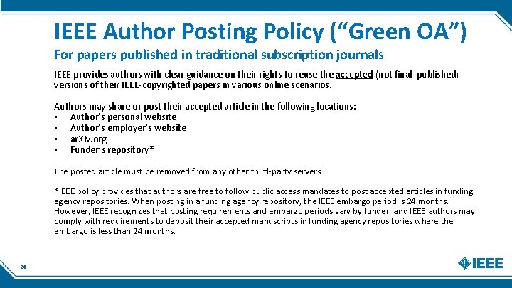 IEEE Author Posting Policy (“Green OA”) For papers published in traditional subscription journals IEEE IEEE Author Posting Policy (“Green OA”) For papers published in traditional subscription journals IEEE