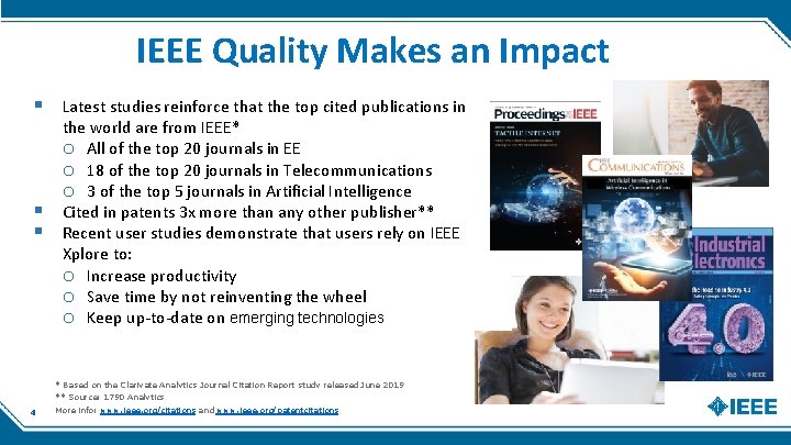 IEEE Quality Makes an Impact § Latest studies reinforce that the top cited publications IEEE Quality Makes an Impact § Latest studies reinforce that the top cited publications