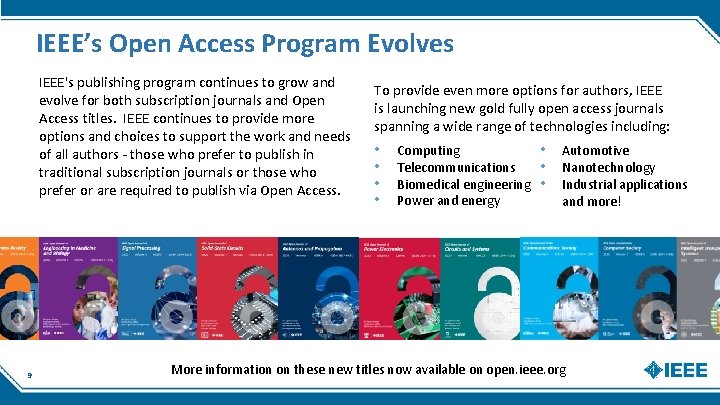 IEEE’s Open Access Program Evolves IEEE's publishing program continues to grow and evolve for IEEE’s Open Access Program Evolves IEEE's publishing program continues to grow and evolve for