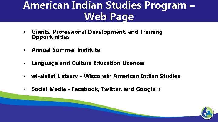 American Indian Studies Program – Web Page • Grants, Professional Development, and Training Opportunities