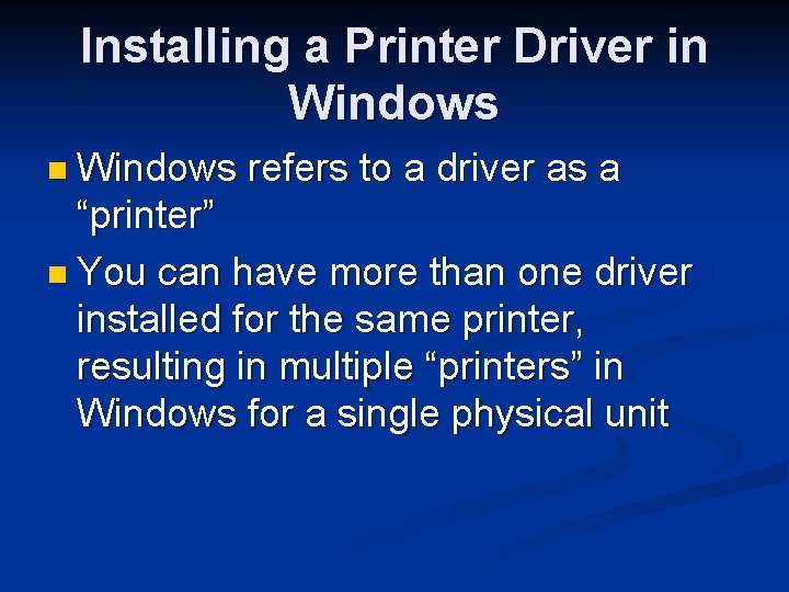 Installing a Printer Driver in Windows refers to a driver as a “printer” n