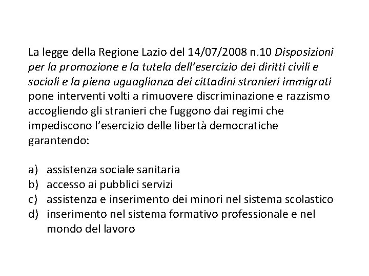 La legge della Regione Lazio del 14/07/2008 n. 10 Disposizioni per la promozione e