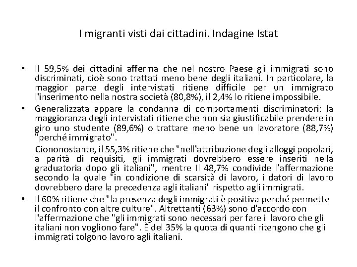 I migranti visti dai cittadini. Indagine Istat • Il 59, 5% dei cittadini afferma