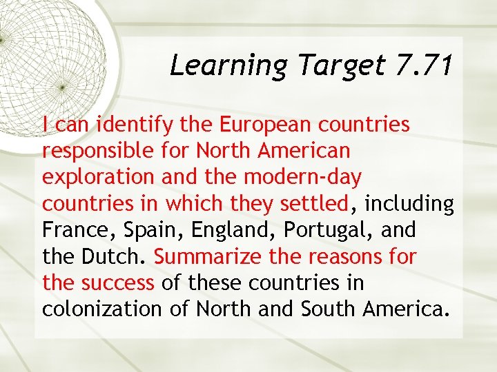 Learning Target 7. 71 I can identify the European countries responsible for North American