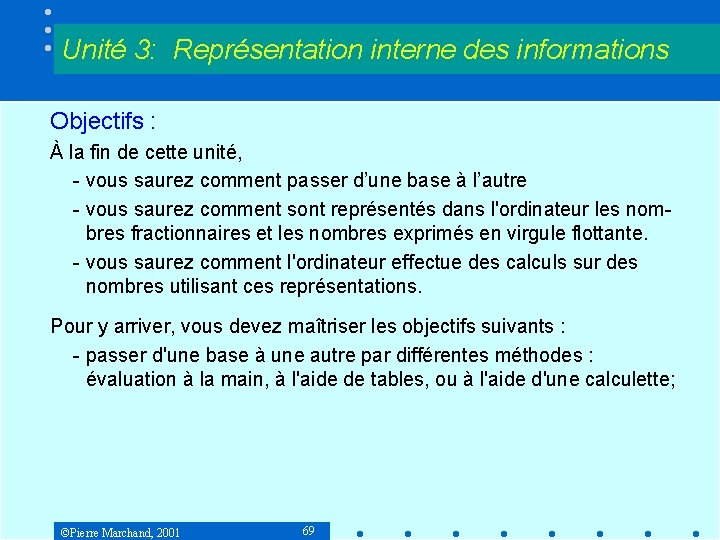 Unit 3 Reprsentation interne des informations Objectifs la