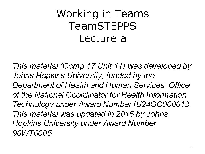 Working in Teams Team. STEPPS Lecture a This material (Comp 17 Unit 11) was