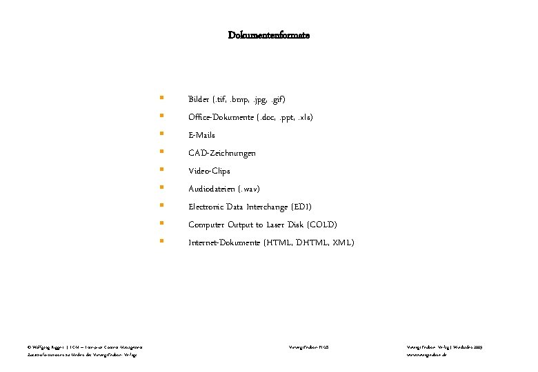 Dokumentenformate § § § § § © Wolfgang Riggert | ECM – Enterprise Content