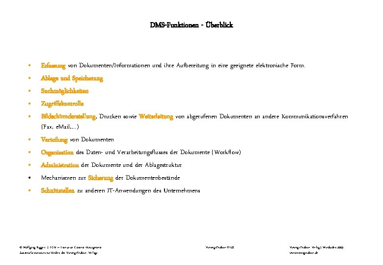 DMS-Funktionen - Überblick • • • Erfassung von Dokumenten/Informationen und ihre Aufbereitung in eine