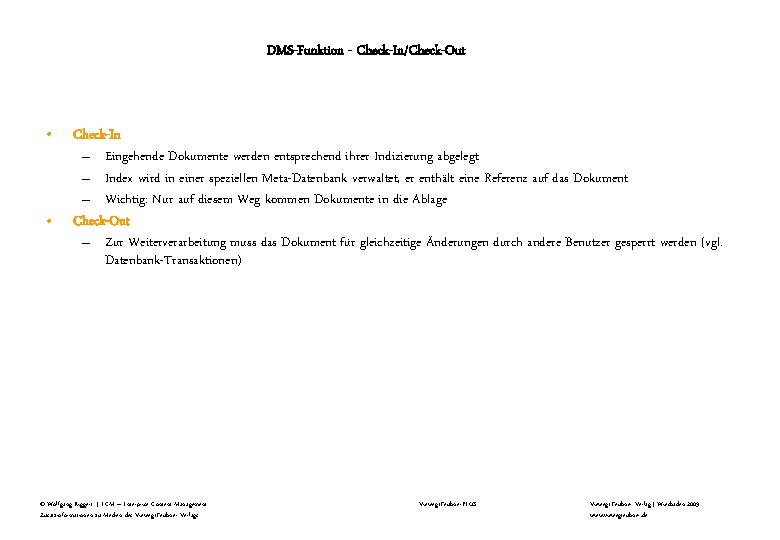 DMS-Funktion - Check-In/Check-Out • • Check-In – Eingehende Dokumente werden entsprechend ihrer Indizierung abgelegt