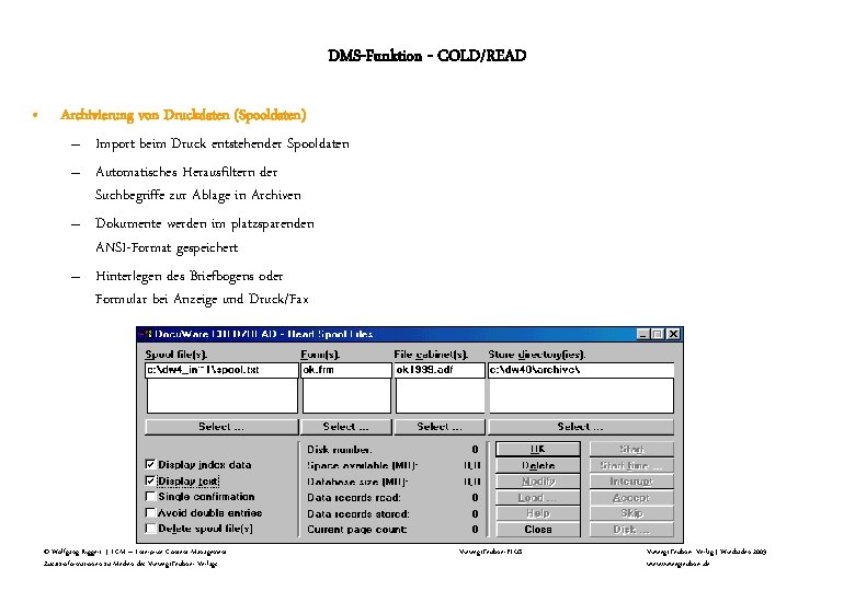DMS-Funktion - COLD/READ • Archivierung von Druckdaten (Spooldaten) – Import beim Druck entstehender Spooldaten