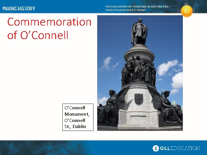 THE PARLIAMENTARY TRADITION IN IRISH POLITICS – Daniel O’Connell and C. S. Parnell Commemoration