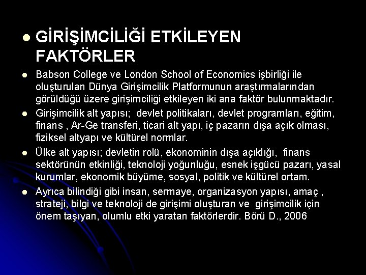 l GİRİŞİMCİLİĞİ ETKİLEYEN FAKTÖRLER l Babson College ve London School of Economics işbirliği ile