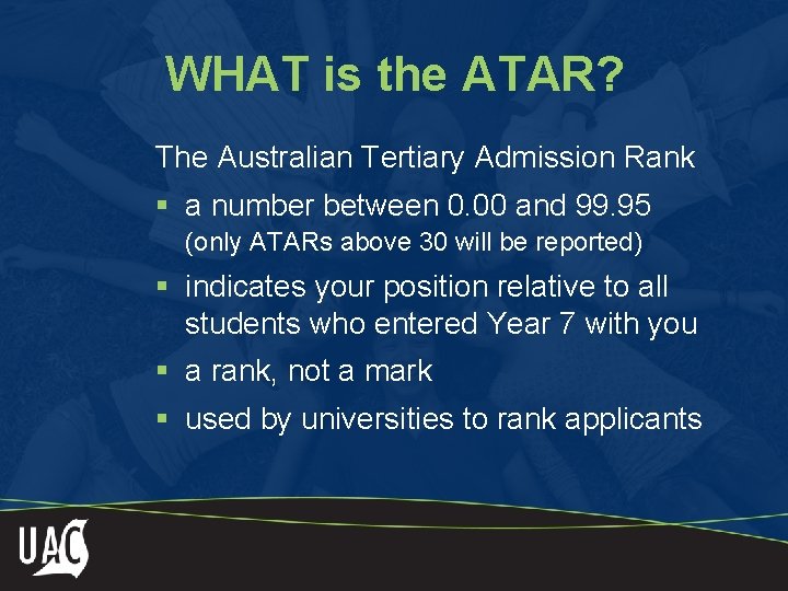 WHAT is the ATAR? The Australian Tertiary Admission Rank § a number between 0.