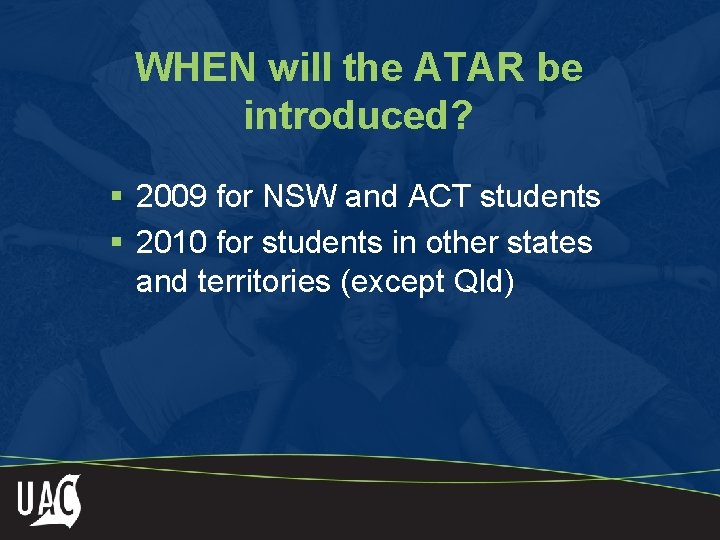 WHEN will the ATAR be introduced? § 2009 for NSW and ACT students §