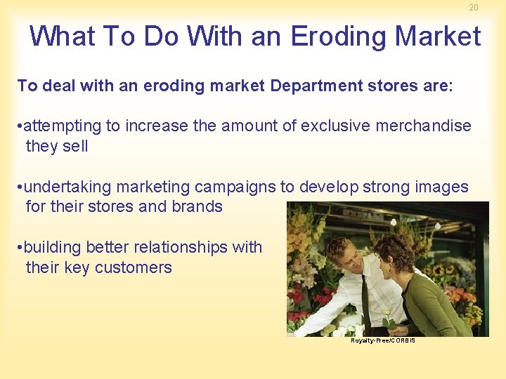 20 What To Do With an Eroding Market To deal with an eroding market