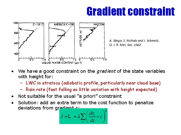 Gradient constraint A. Slingo, S. Nichols and J. Schmetz, Q. J. R. Met. Soc.