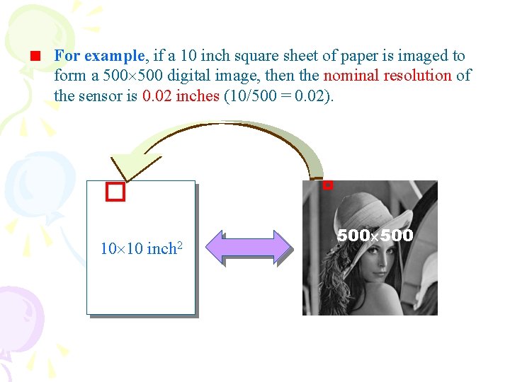 For example, if a 10 inch square sheet of paper is imaged to form