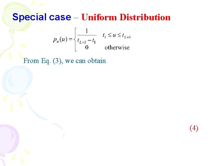 Special case – Uniform Distribution From Eq. (3), we can obtain (4) 